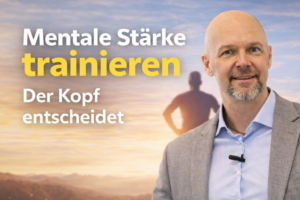 Mentale Stärke durch Mentalcoaching